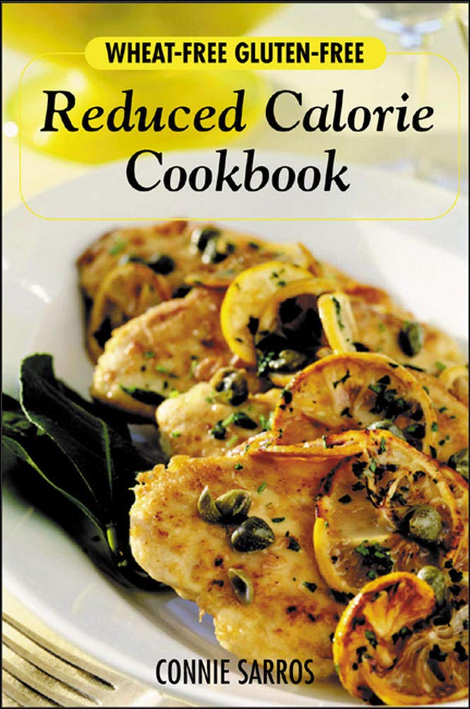 Wheat-Free, Gluten-Free Reduced Calorie Cookbook