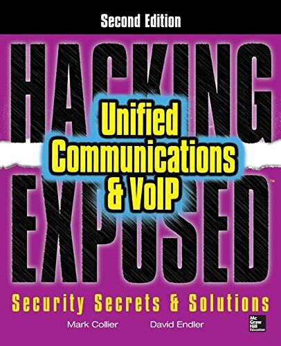 Hacking Exposed Unified Communications & VoIP Security Secrets & Solutions, Second Edition