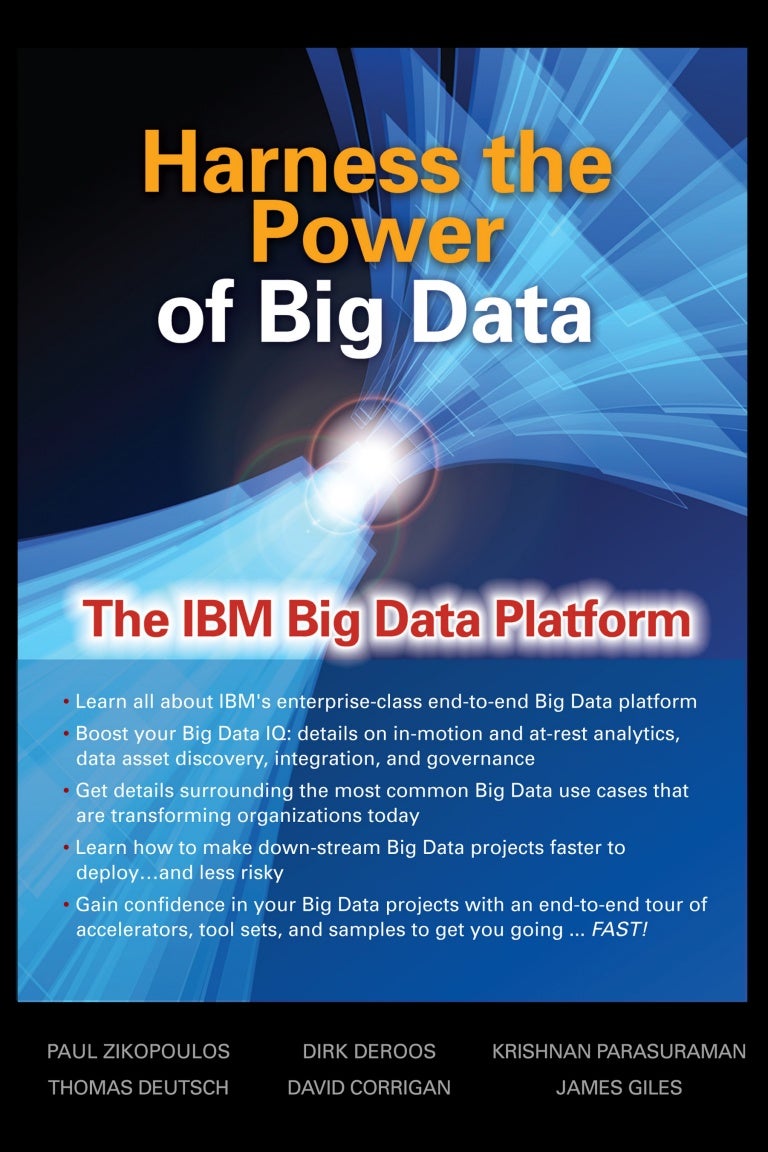 Harness the Power of Big Data The IBM Big Data Platform