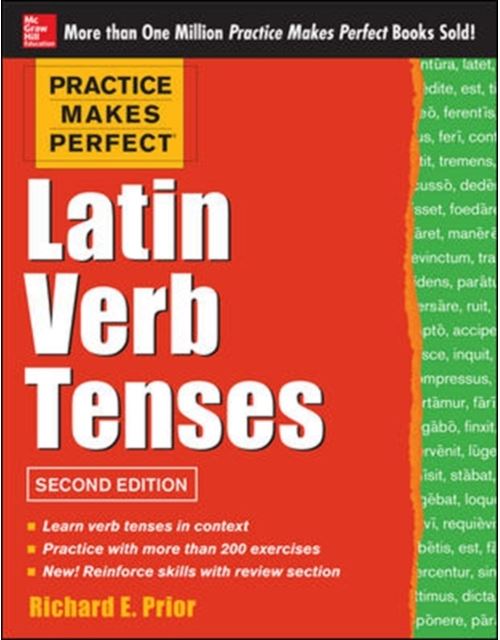 Practice Makes Perfect Latin Verb Tenses