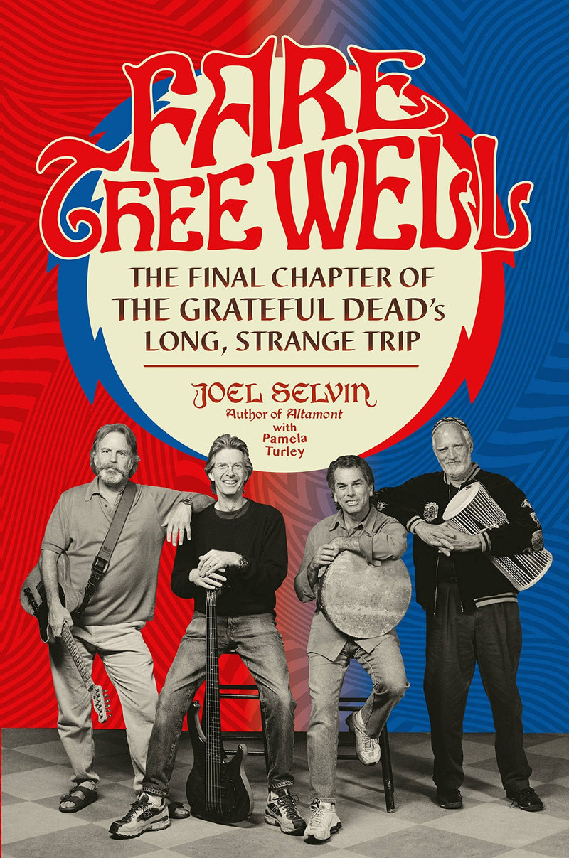 Fare Thee Well: The Final Chapter of the Grateful Dead&