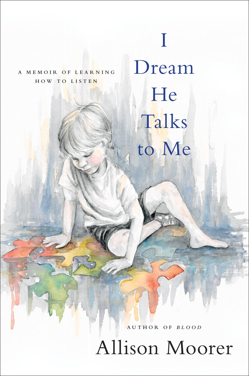 I Dream He Talks to Me: A Memoir of Learning How to Listen