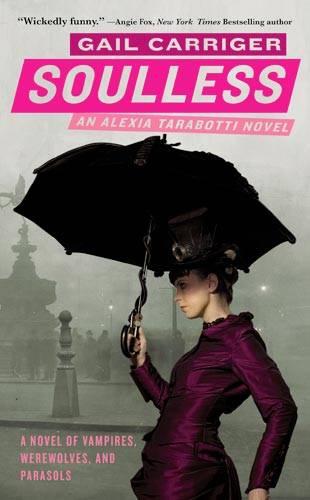 Soulless: Book 1 of The Parasol Protectorate