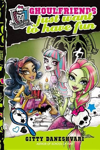 Monster High: Ghoulfriends Just Want to Have Fun