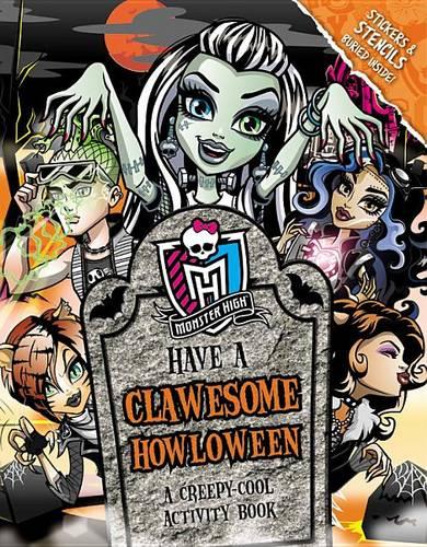 Monster High: Have a Clawesome Howloween: A Creepy-Cool Activity Book