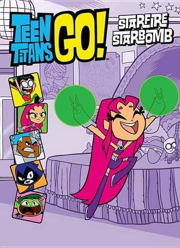 Teen Titans Go! (Tm): Starfire Starbomb