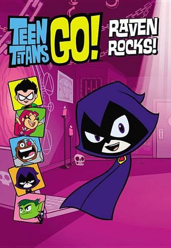 Teen Titans Go! (Tm): Raven Rocks!