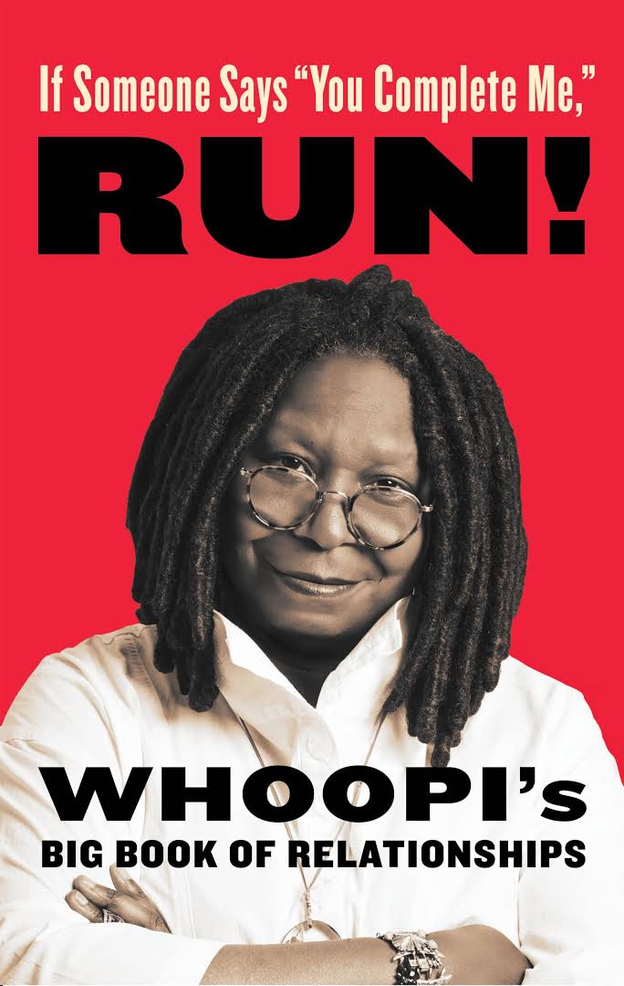 If Someone Says You Complete Me, Run!: Whoopi&