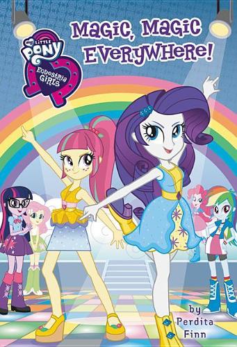 My Little Pony: Equestria Girls: Magic, Magic Everywhere!