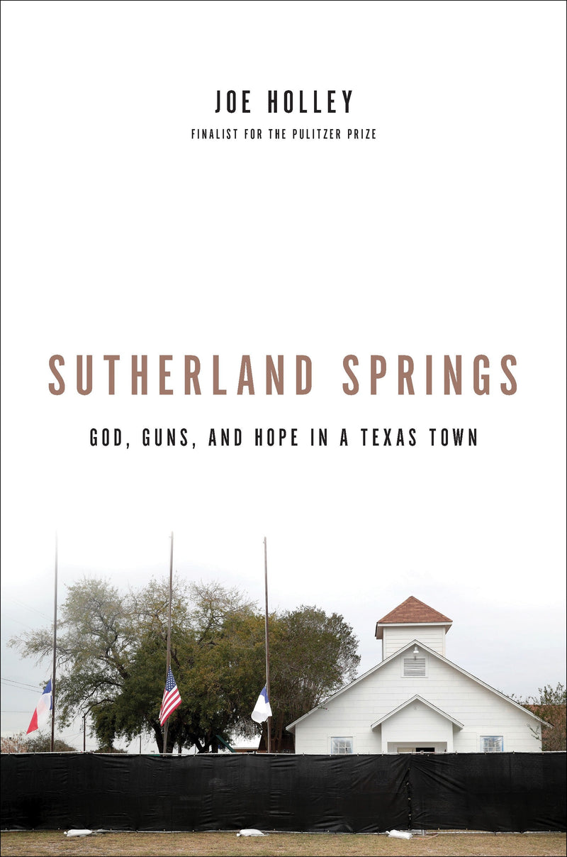 Sutherland Springs: God, Guns, and Hope in a Texas Town