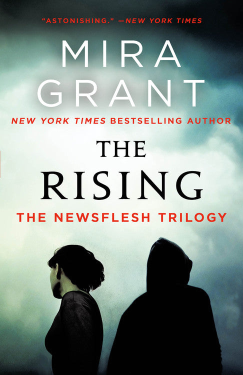 The Rising: The Newsflesh Trilogy