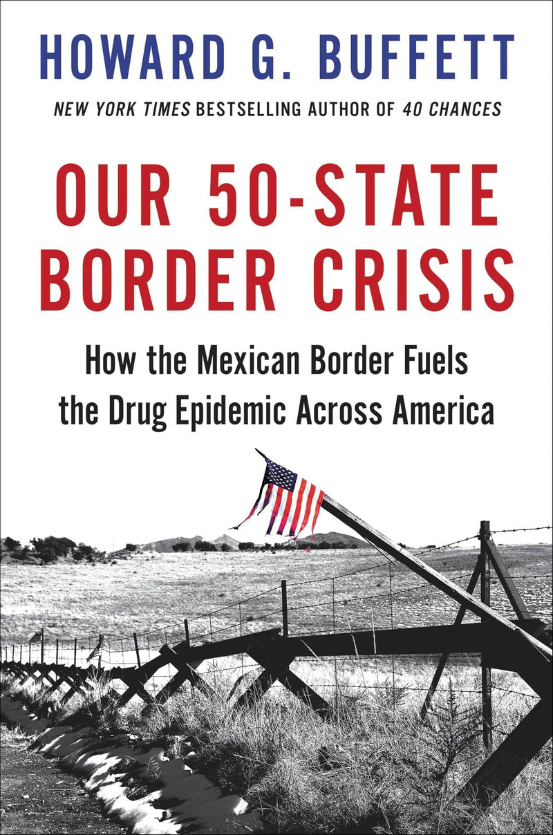 Our 50-State Border Crisis: How the Mexican Border Fuels the Drug Epidemic Across America