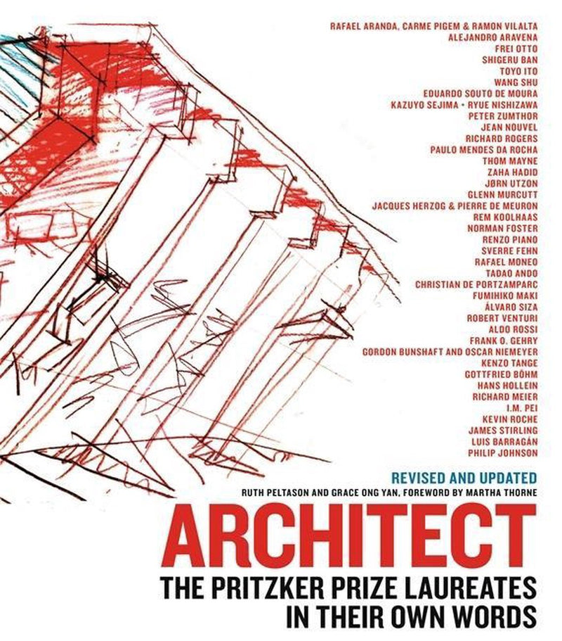 Architect (New edition): The Pritzker Prize Laureates in Their Own Words