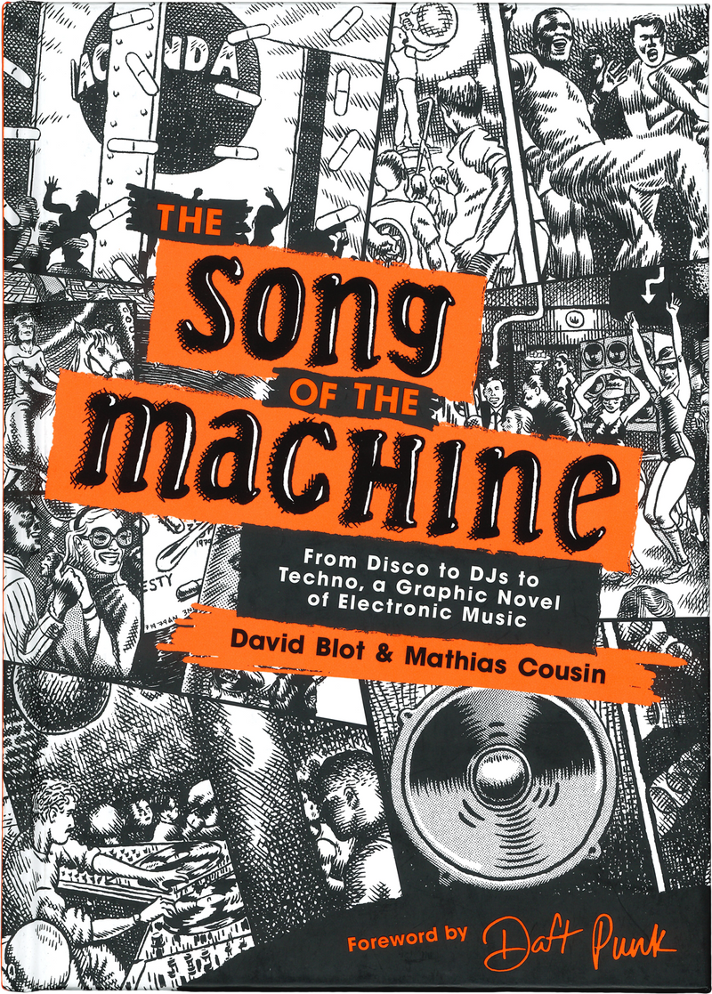 The Song of the Machine: From Disco to DJs to Techno, a Graphic Novel of Electronic Music