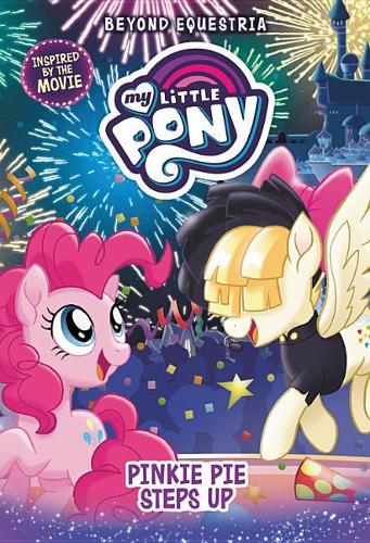 My Little Pony: Beyond Equestria: Pinkie Pie Steps Up