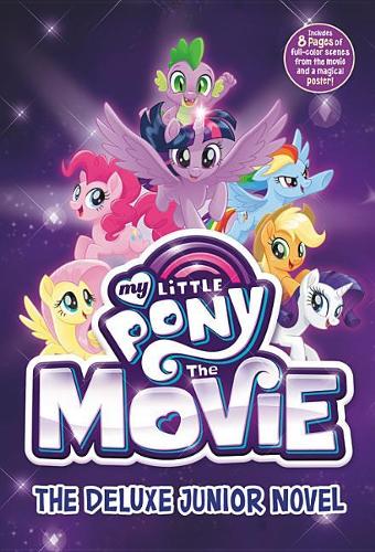 My Little Pony: The Movie: The Deluxe Junior Novel