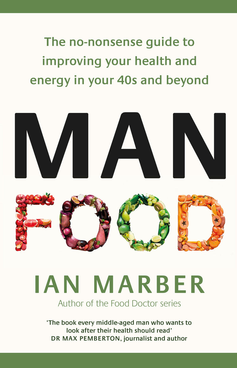 ManFood: The no-nonsense guide to improving your health and energy in your 40s and beyond