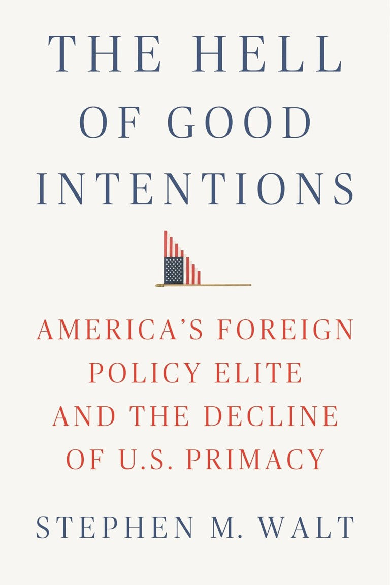 The Hell of Good Intentions: America&