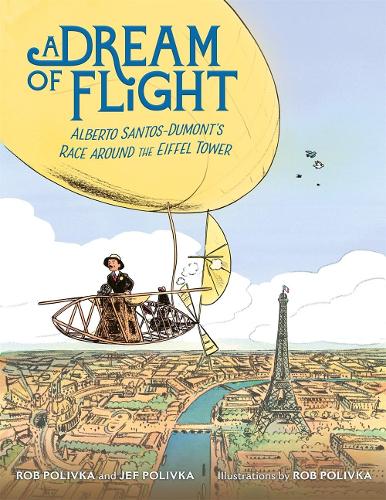 A Dream of Flight: Alberto Santos-Dumont&