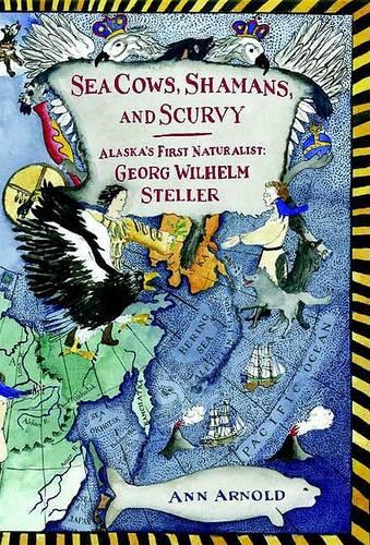 Sea Cows, Shamans, and Scurvy: Alaska&