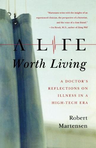 A Life Worth Living: A Doctor&