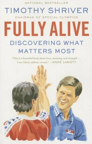 Fully Alive: Discovering What Matters Most