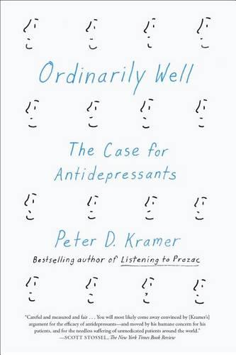 Ordinarily Well: The Case for Antidepressants