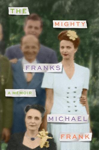 The Mighty Franks: A Memoir