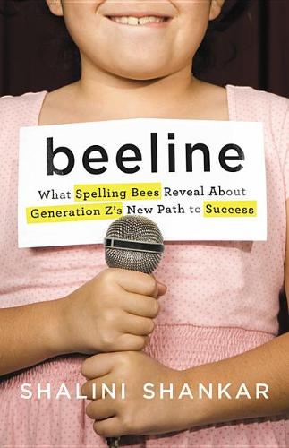 Beeline: What Spelling Bees Reveal about Generation Z&