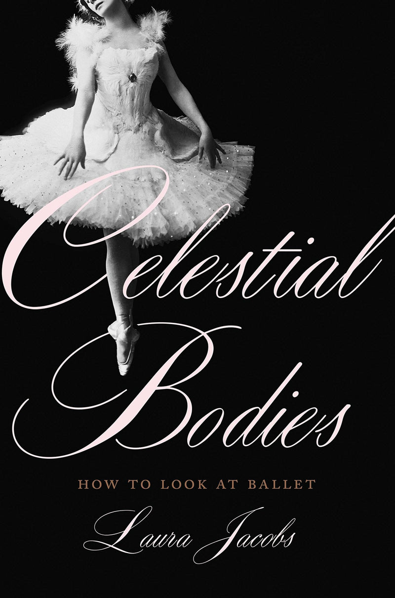 Celestial Bodies: How to Look at Ballet