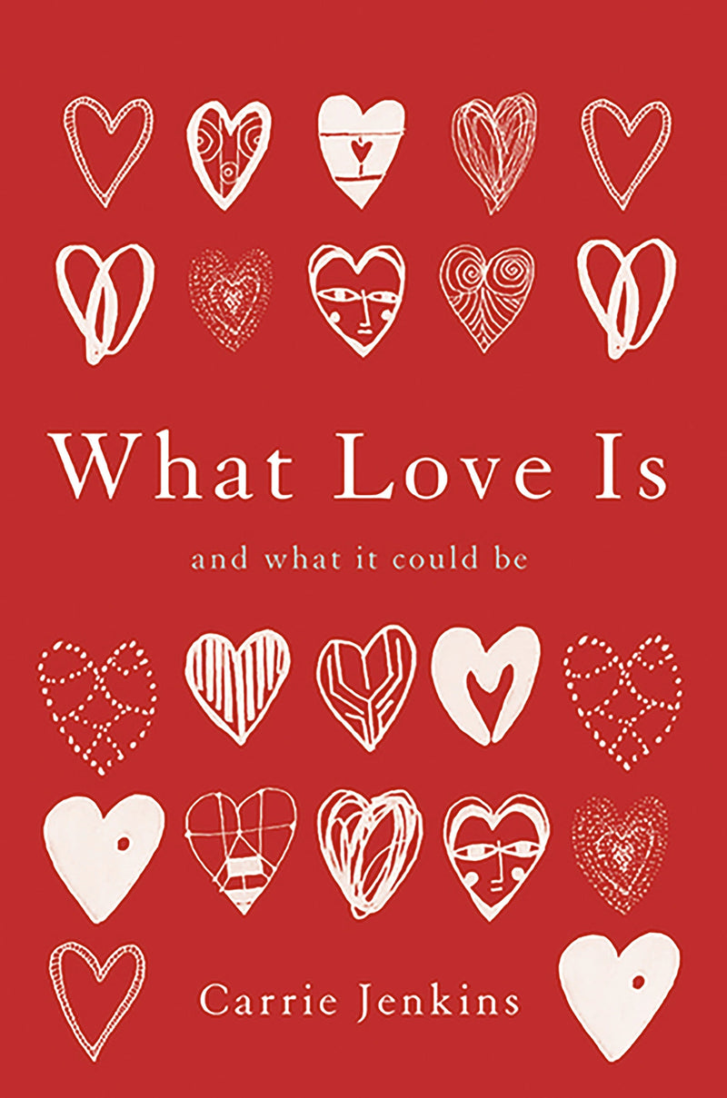 What Love Is: And What It Could Be