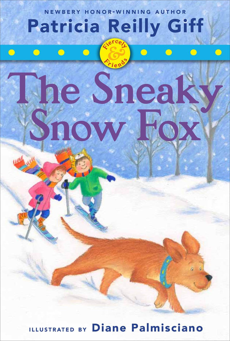 The Sneaky Snow Fox (Fiercely and Friends)