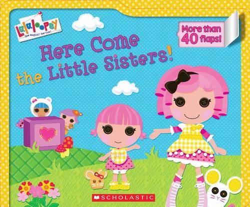 Lalaloopsy: Here Come the Little Sisters!