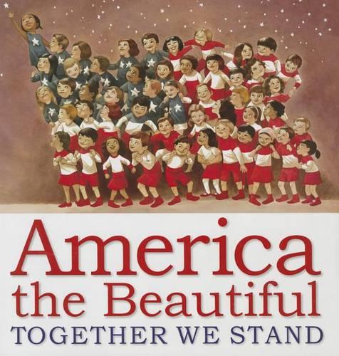 America the Beautiful: Together We Stand: Together We Stand