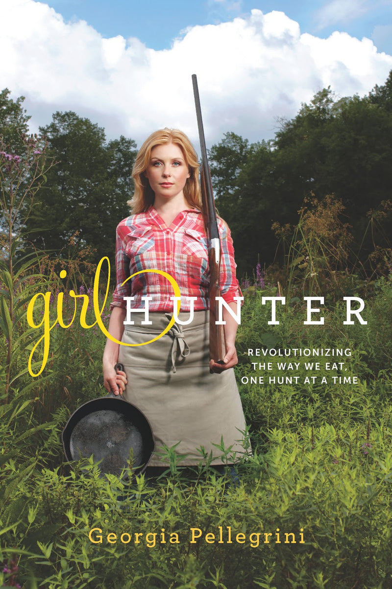 Girl Hunter: Revolutionizing the Way We Eat, One Hunt at a Time