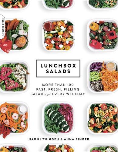 Lunchbox Salads: More Than 100 Fast, Fresh, Filling Salads for Every Weekday