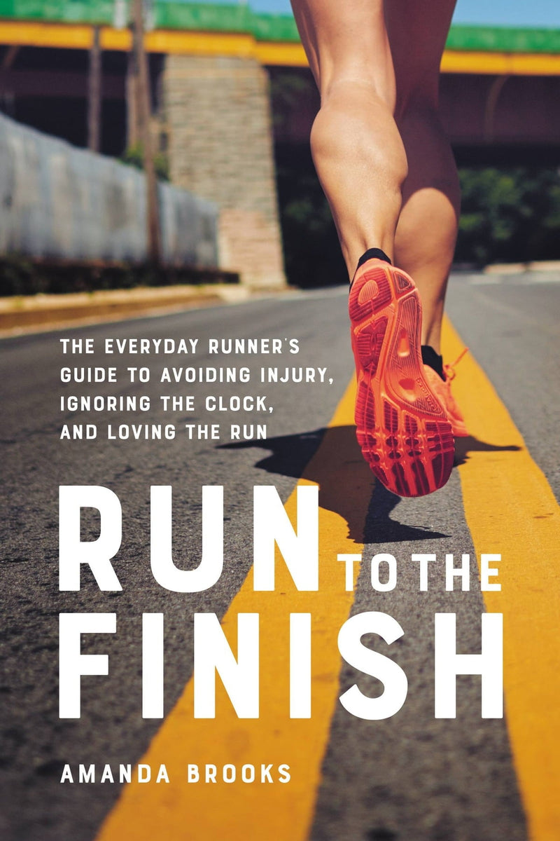 Run to the Finish: The Everyday Runner&