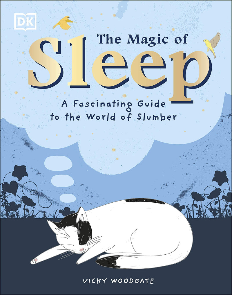 The Magic of Sleep: A fascinating guide to the world of slumber