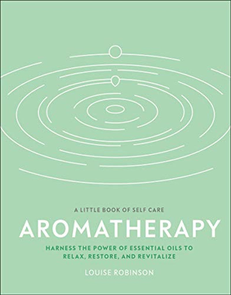 Aromatherapy: Harness the power of essential oils to relax, restore, and revitalize