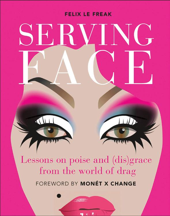 Serving Face: Lessons on poise and (dis)grace from the world of drag