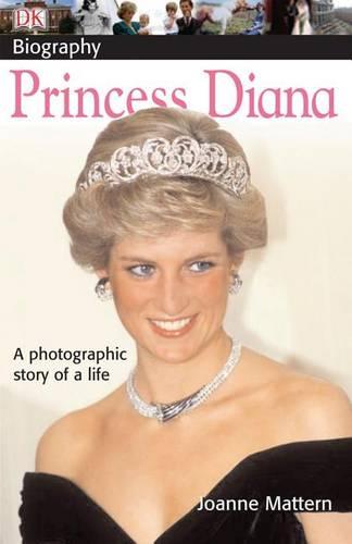 DK Biography: Princess Diana: A Photographic Story of a Life