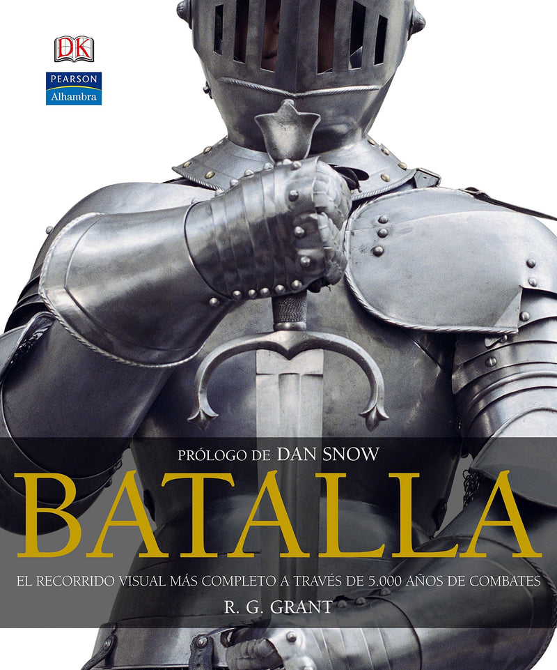 Battle: A Visual Journey Through 5,000 Years of Combat