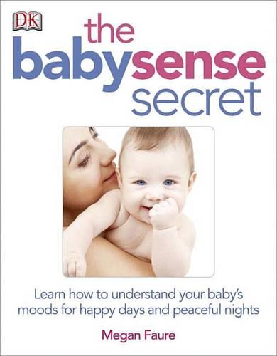 The Babysense Secret: Learn How to Understand Your Baby&