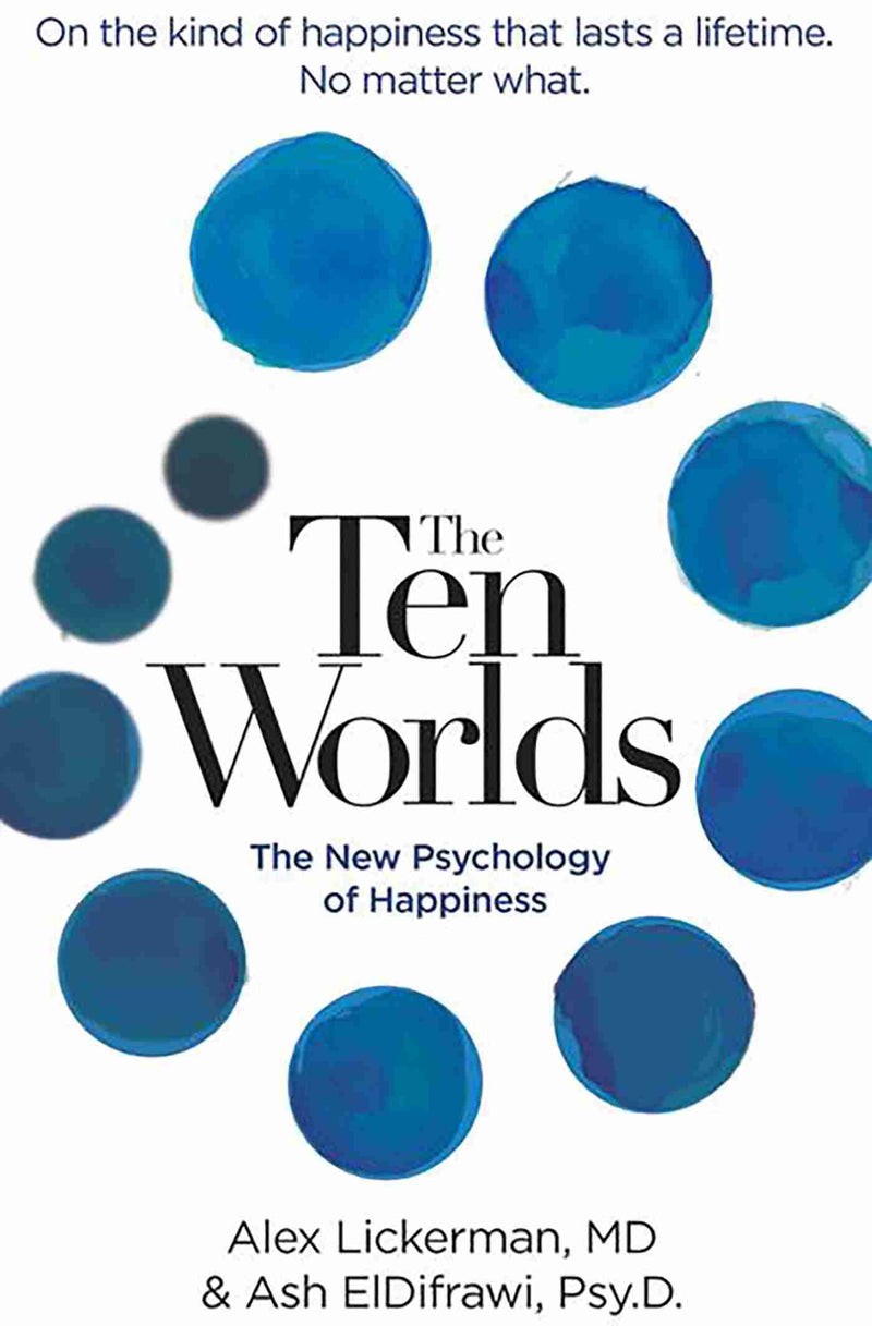 Ten Worlds: The New Psychology of Happiness