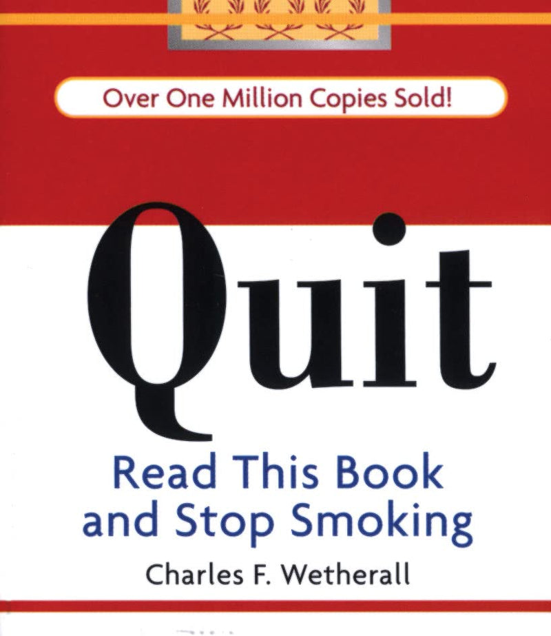 Quit: Read This Book and Stop Smoking