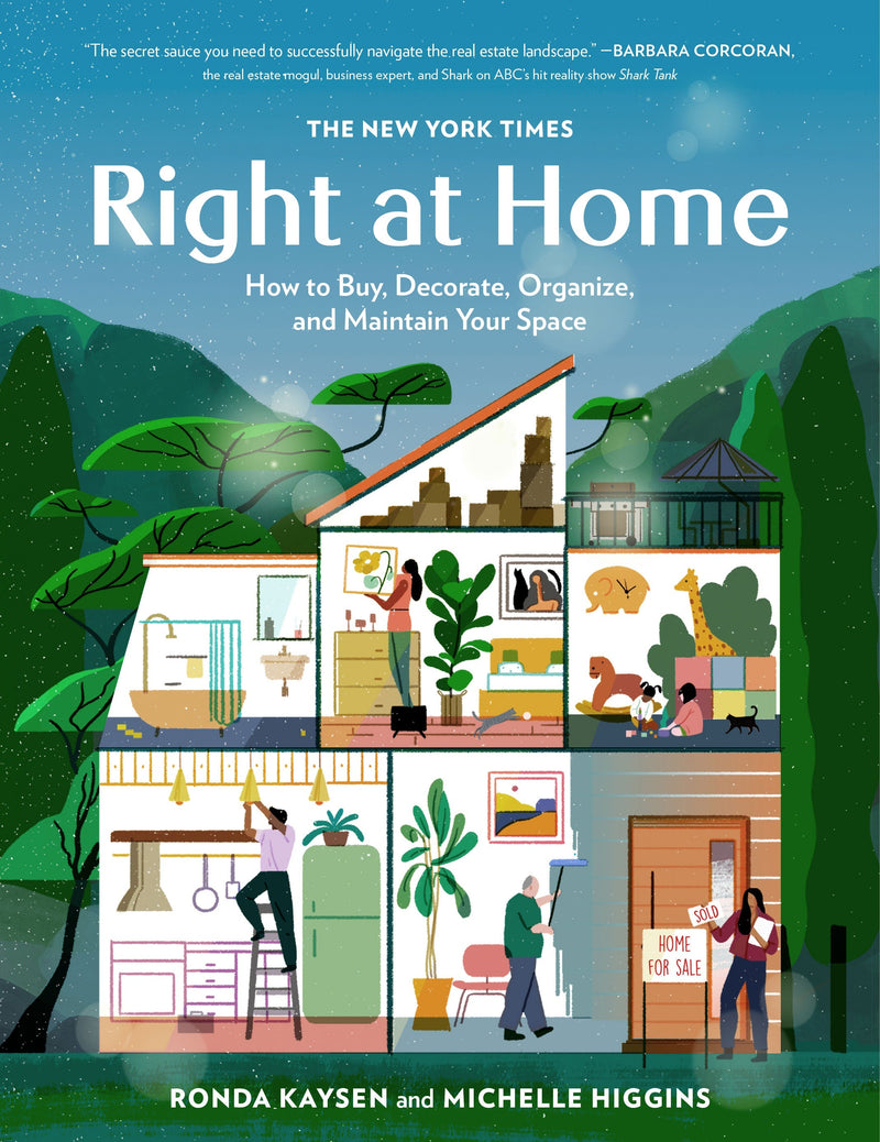 The New York Times: Right at Home: How to Buy, Decorate, Organize, and Maintain Your Space