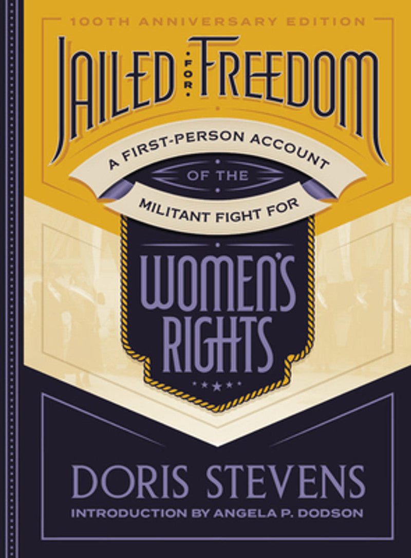 Jailed for Freedom: A First-Person Account of the Militant Fight for Women&