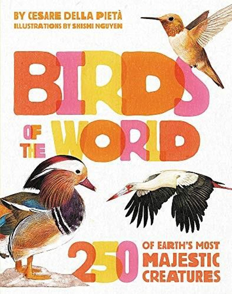 Birds of the World: 250 of Earth&