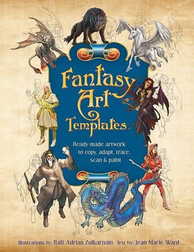 Fantasy Art Templates: Ready-Made Art to Copy, Adapt, Trace, Scan & Paint