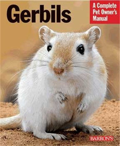 Gerbils: A Complete Pet Owner&